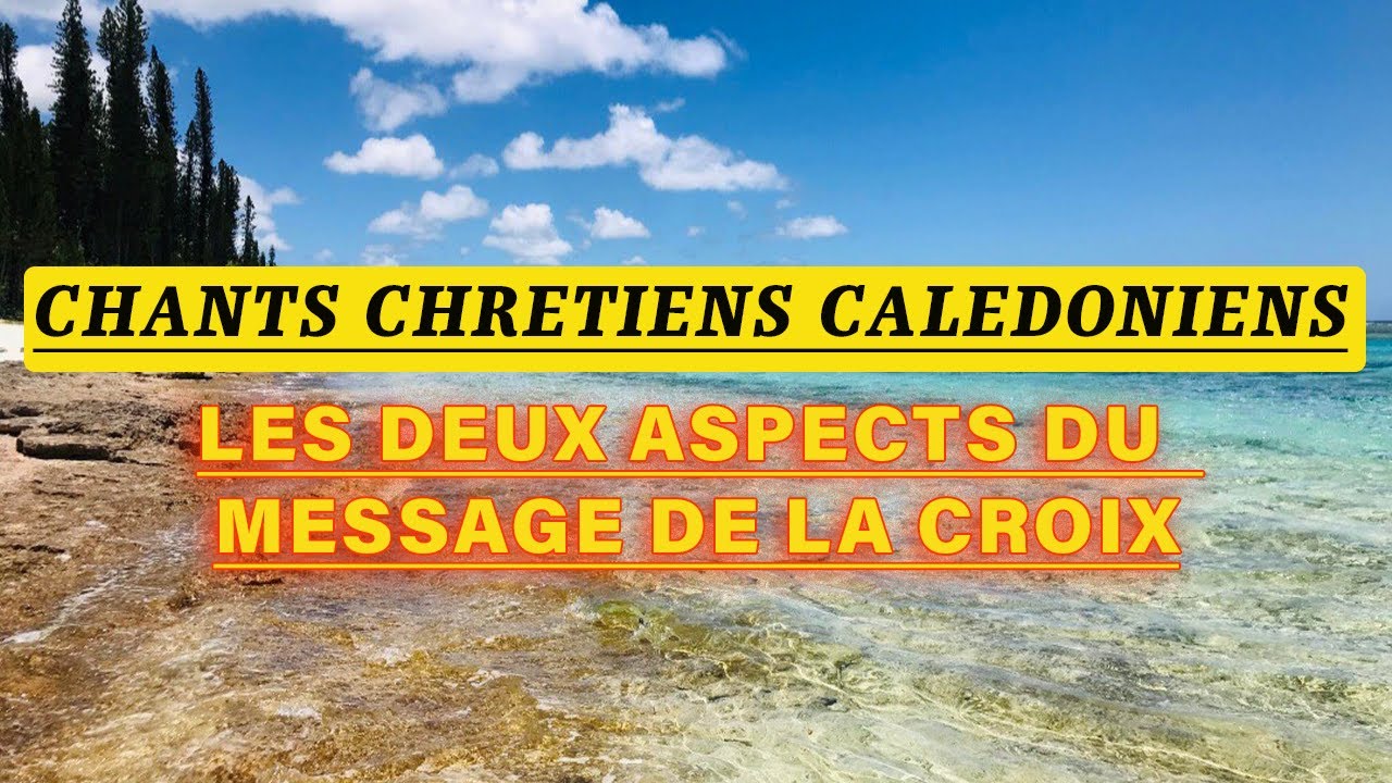 Les deux aspects du message de la croix #yahissin #chantchretiencaledoniens
