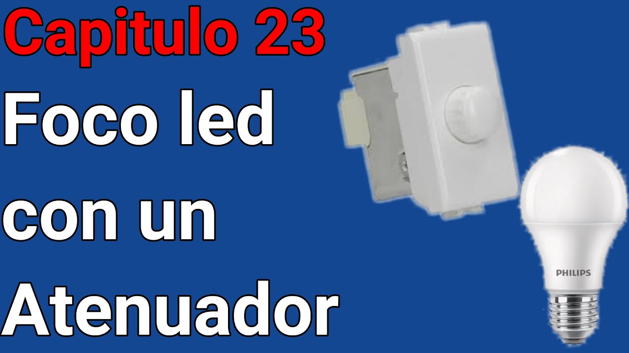 Foco led controlado por un dimmer