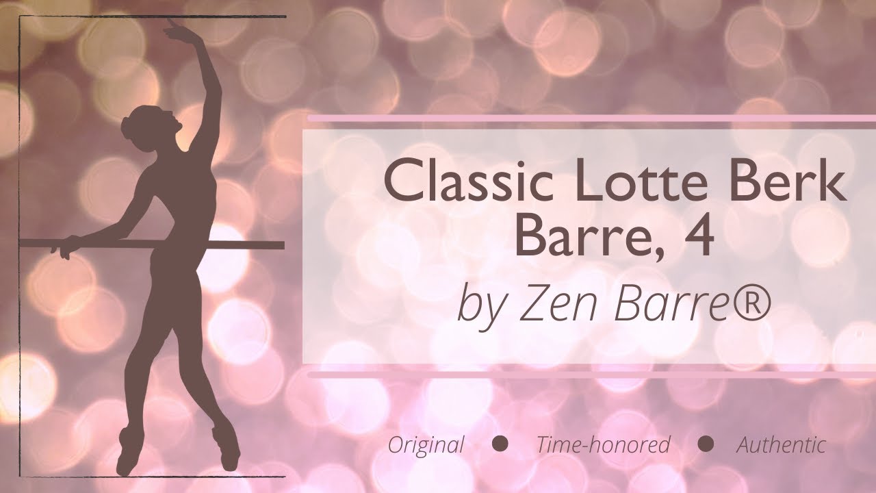 Classic Lotte Berk Barre Class, #4 -- Full Class!