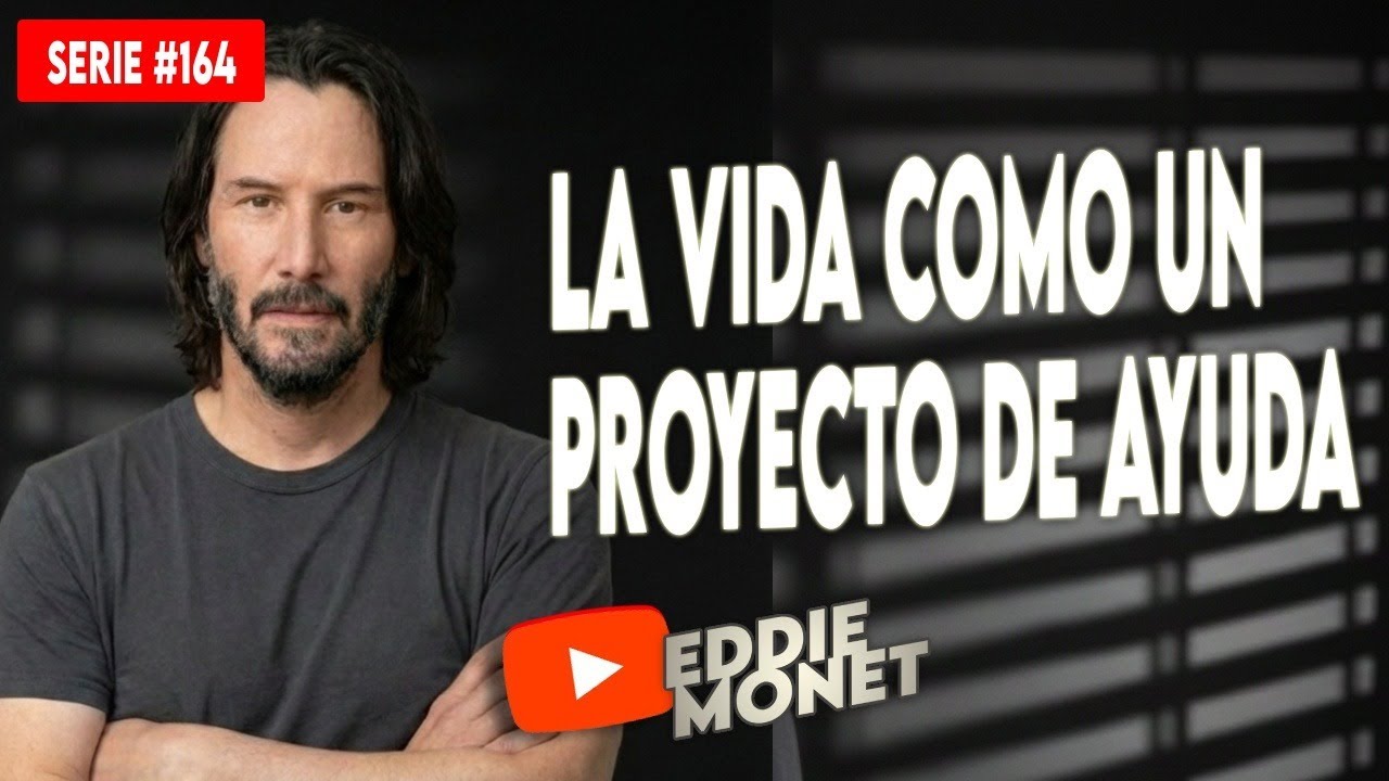 La vida como un proyecto de ayuda”Basado en la vida y filosofía de Keanu Reeves
