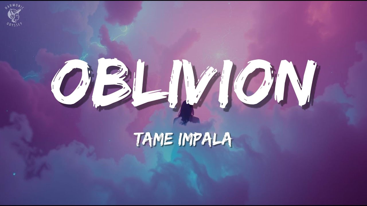 Tame Impala – Oblivion (Lyric Video)