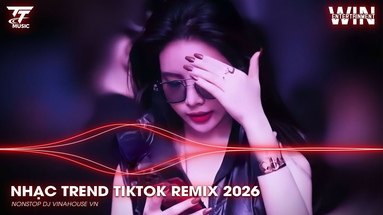 NHẠC TREND TIKTOK REMIX 2026 | NONSTOP VIỆT MIX 2026 BASS CỰC MẠNH | NHẠC TRẺ REMIX HAY NHẤT 2026