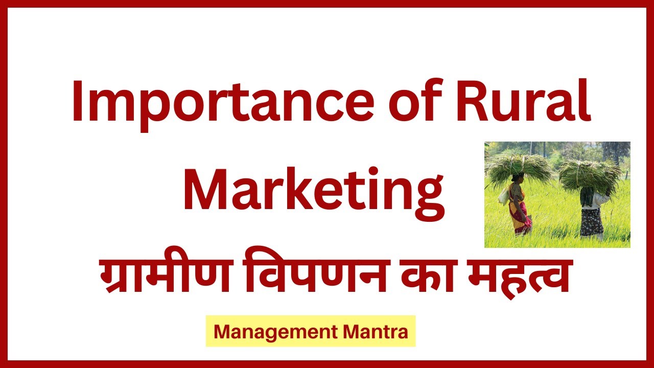 Importance of Rural Marketing | Importance of rural market | Rural Marketing