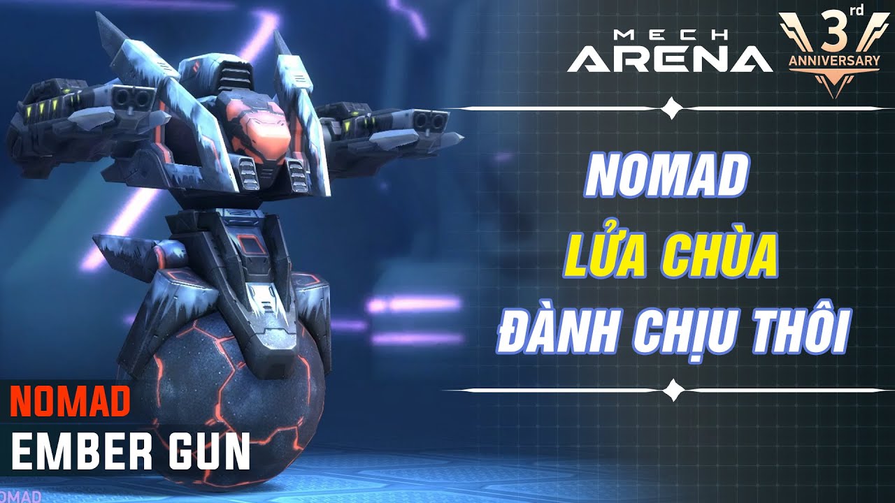 Nomad Súng Lửa nhưng là CHỔ LỪA😭😭😭Mech Arena
