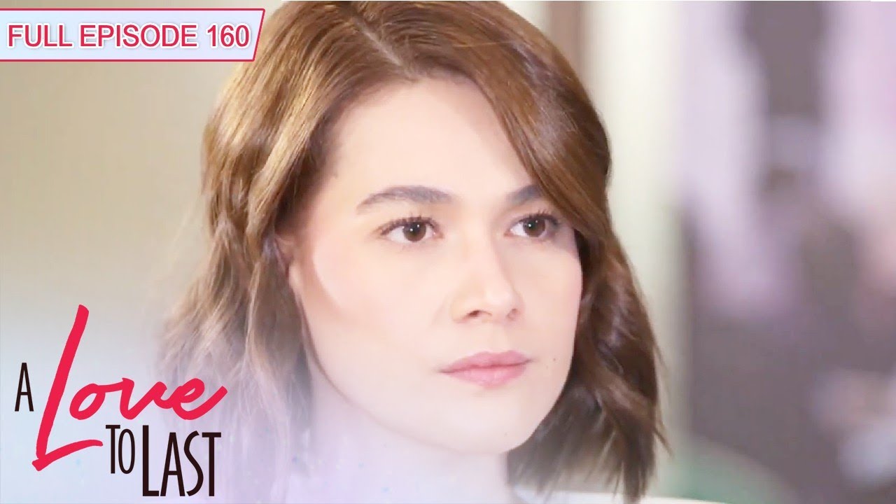 [ENG SUBS] Full Episode 160 | A Love to Last