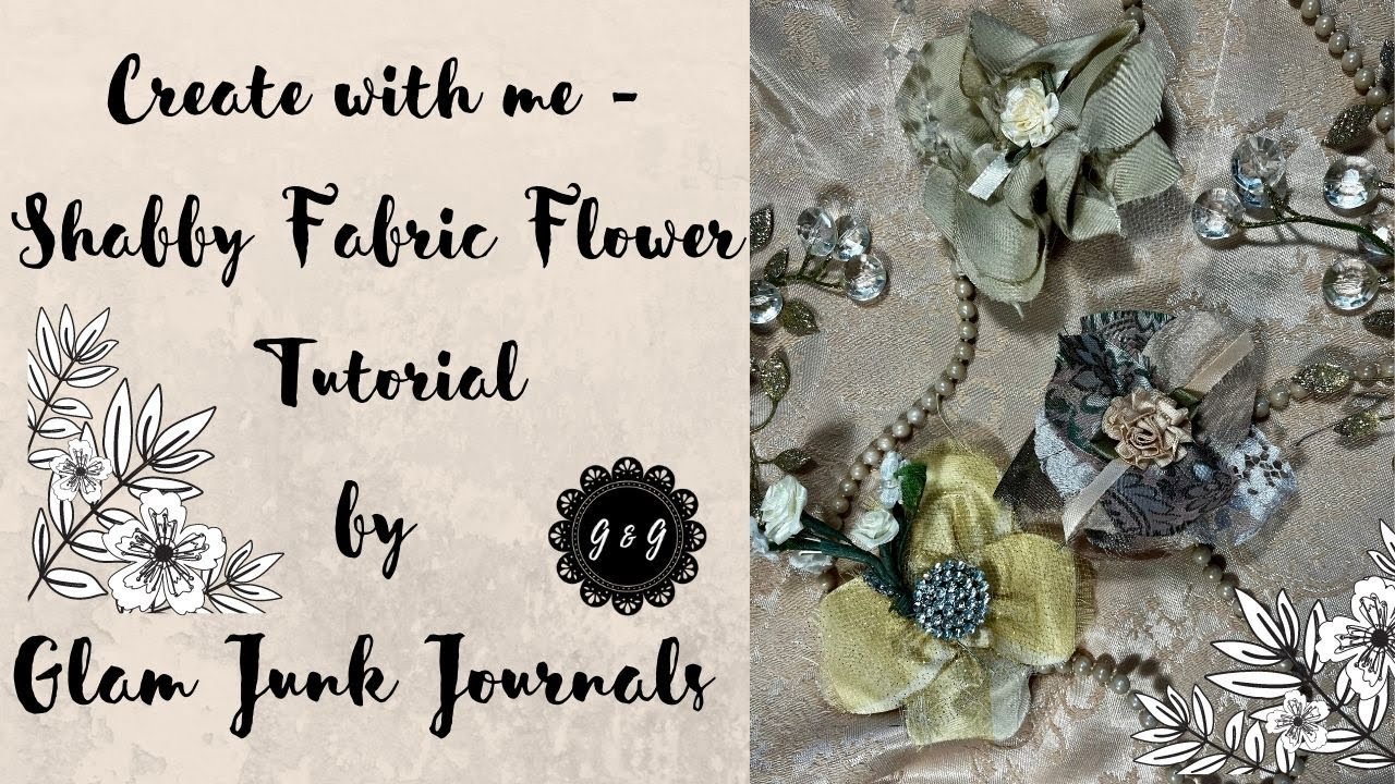 Create with me - Shabby Fabric Flower Tutorial