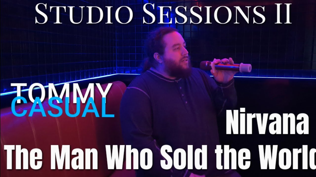Studio Sessions II – The Man Who Sold The World (Nirvana / David Bowie)