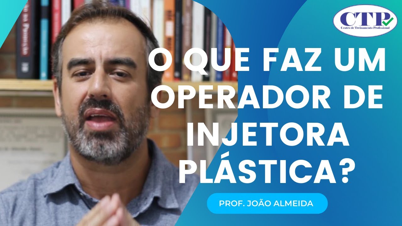 O QUE FAZ UM OPERADOR DE INJETORA PLÁSTICA?