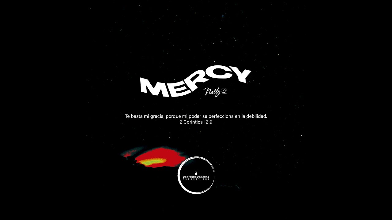 MERCY🙏🏽 - Natty B  🇨🇴 (Caribbean´s Seeds Prod) 🇨🇷