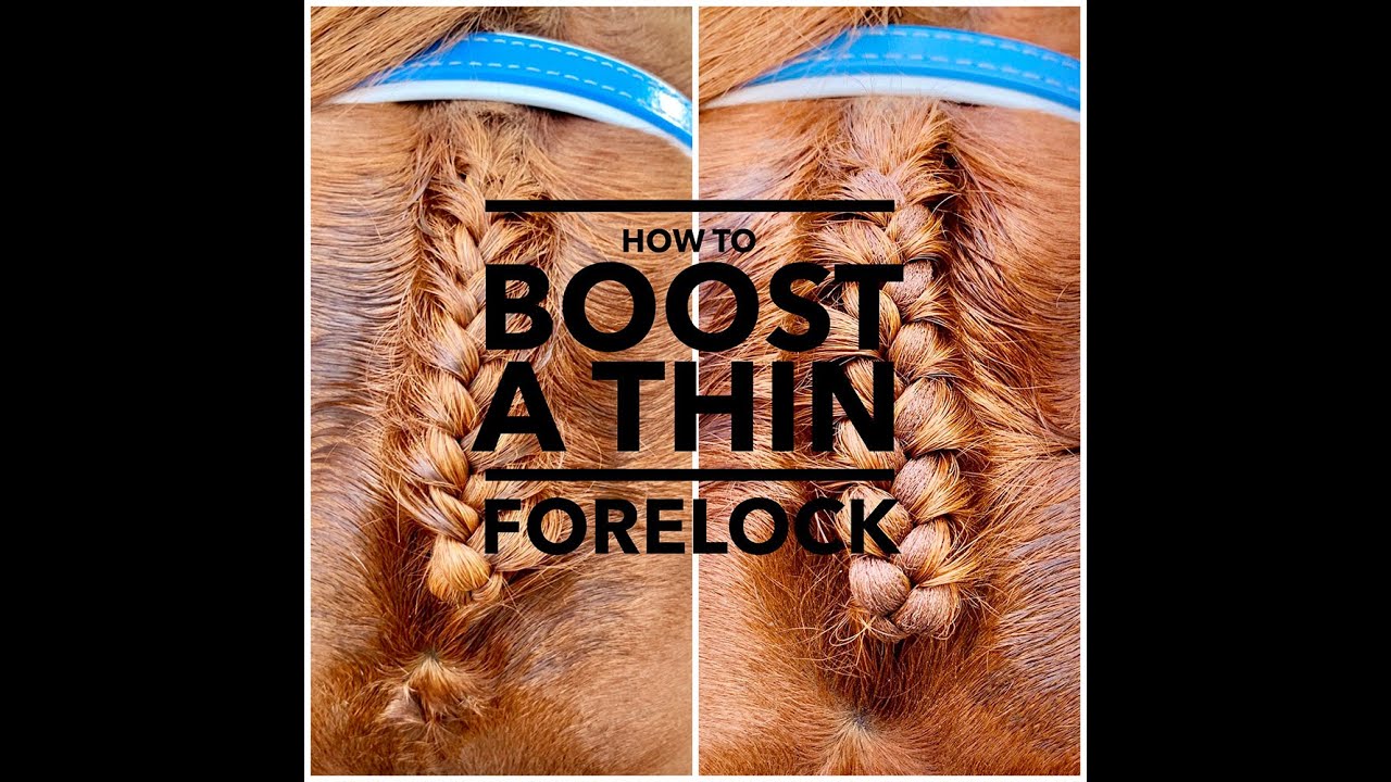 How To Boost A Thin Forelock