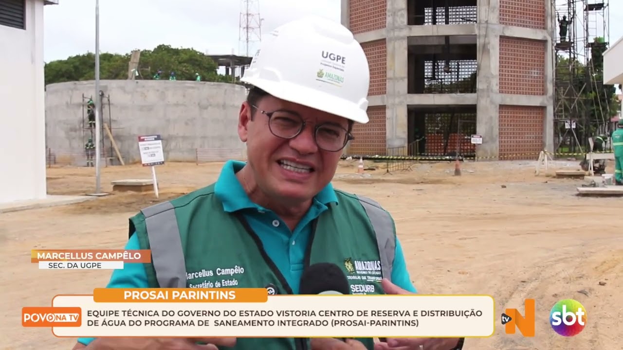 Marcellus Campêlo vistoria obra do Centro de Reservação e Distribuição de Água do Prosai Parintins