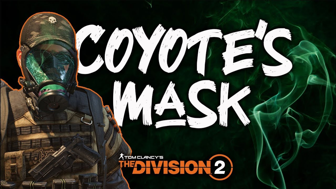 Division 2 | Coyote's Mask | Divisionalysis