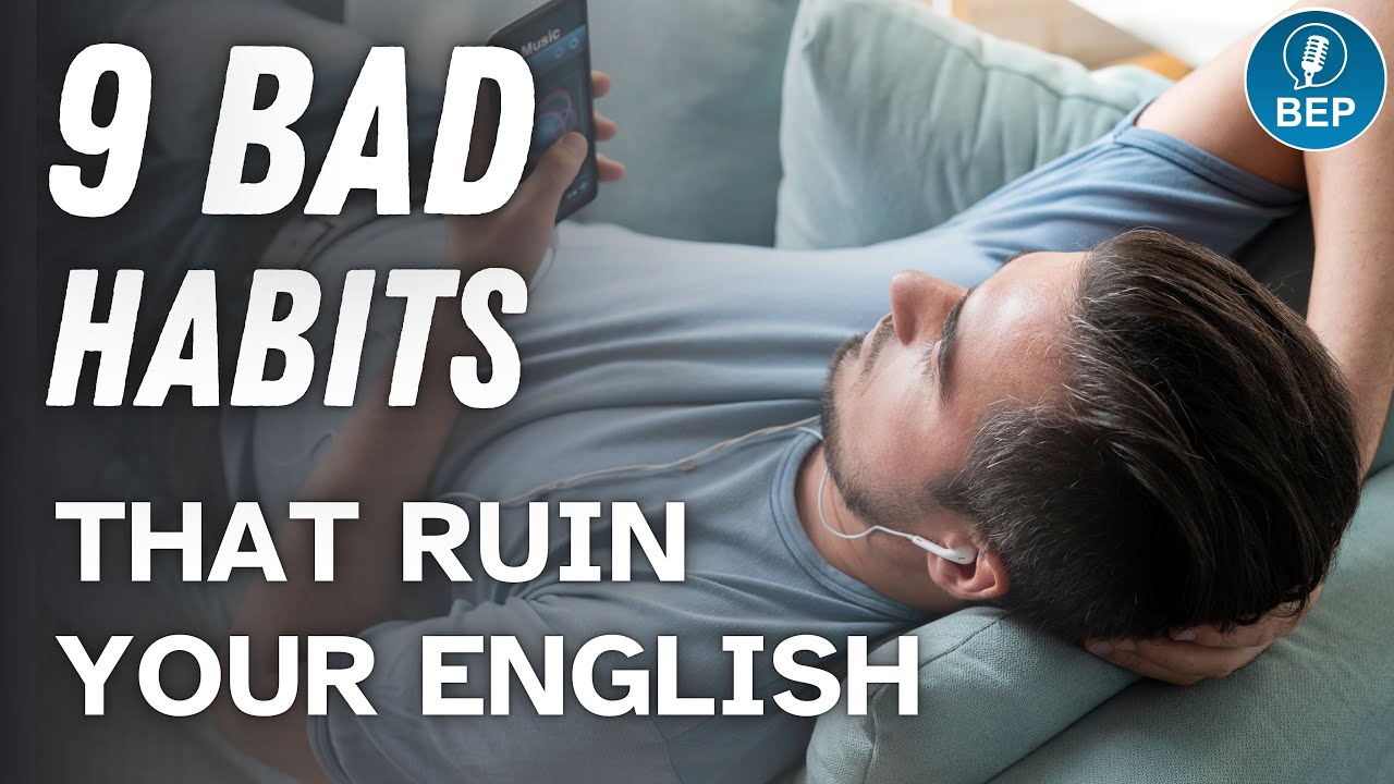9 Bad Habits That Ruin Your English | Business English Podcast🎙️