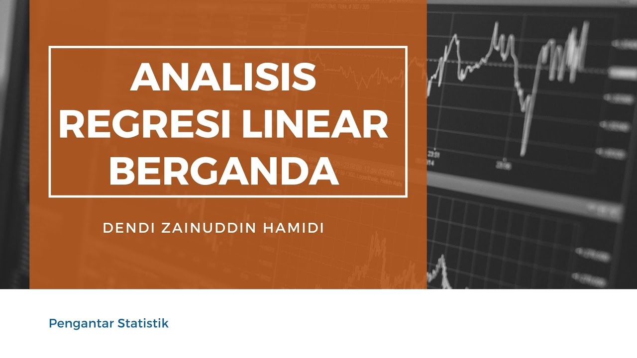 Analisis Regresi Linear Berganda