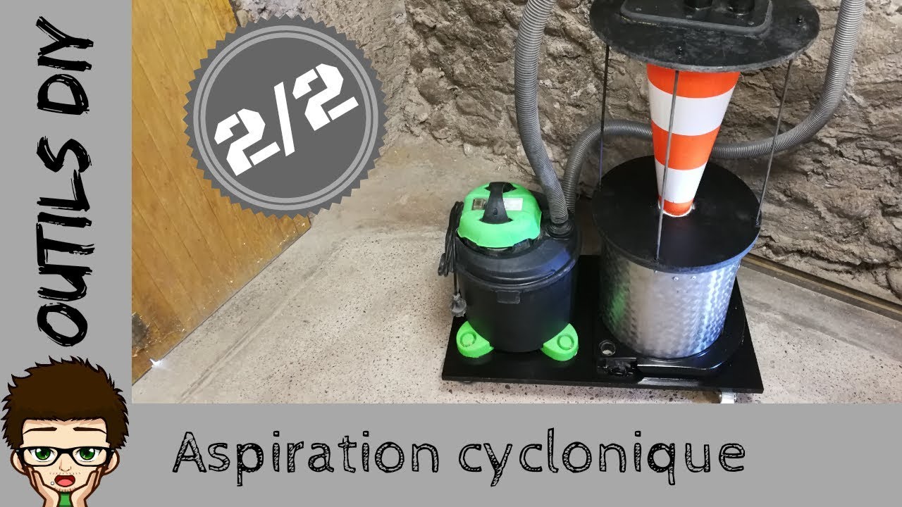 FABRIQUER UN SYST&Egrave;ME D'ASPIRATION CYCLONIQUE ( s&eacute;parateur de copeaux et poussi&egrave;res ) PART.2
