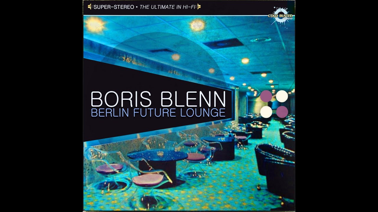 Boris Blenn - Berlin Future Lounge (2010)