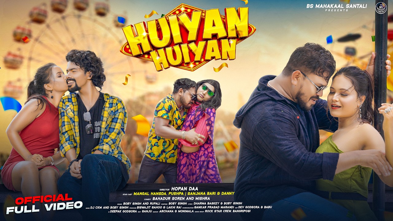 HUIYAN HUIYAN | New Santali Song 2026 |  Mangal Hansda, Pushpa, Sanjana Bari & Danny | BOBY & RUPALI