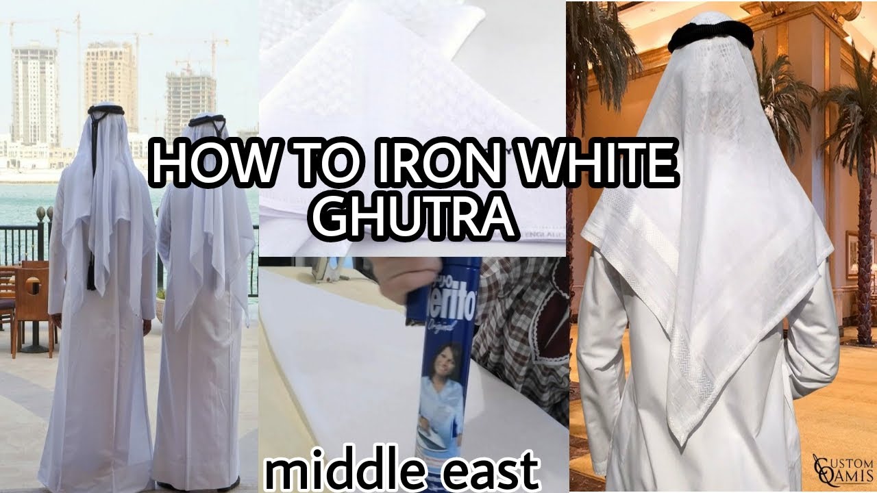 HOW TO IRON WHITE GHUTRA| MENS SCARF MIDDLE EAST