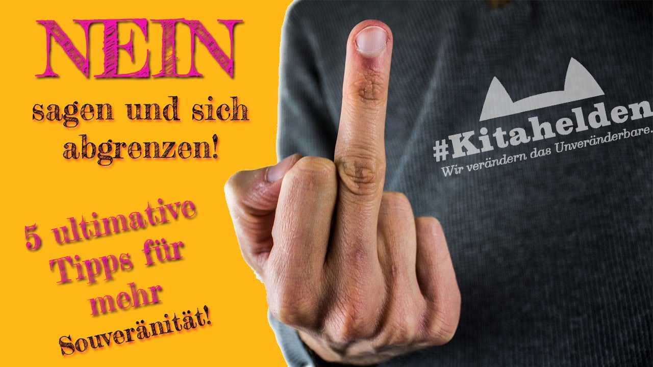 NEIN sagen und sich abgrenzen! - 5 Tipps für mehr Souveränität!