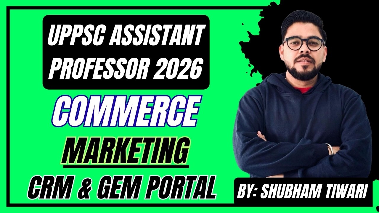 UPPSC Assistant Professor 2026 I Commerce I Marketing | CRM & GEM I Detailed Explanation Examples