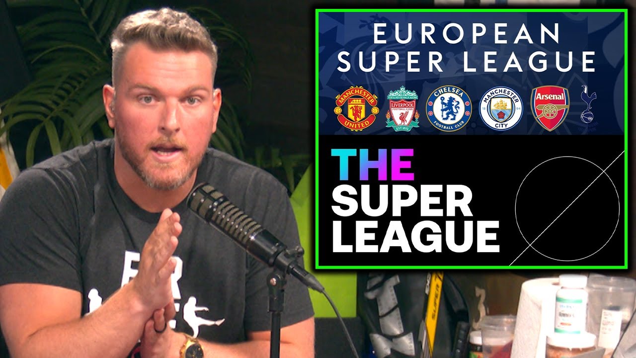 Pat McAfee Learns Why People Are PISSED About European Super League
