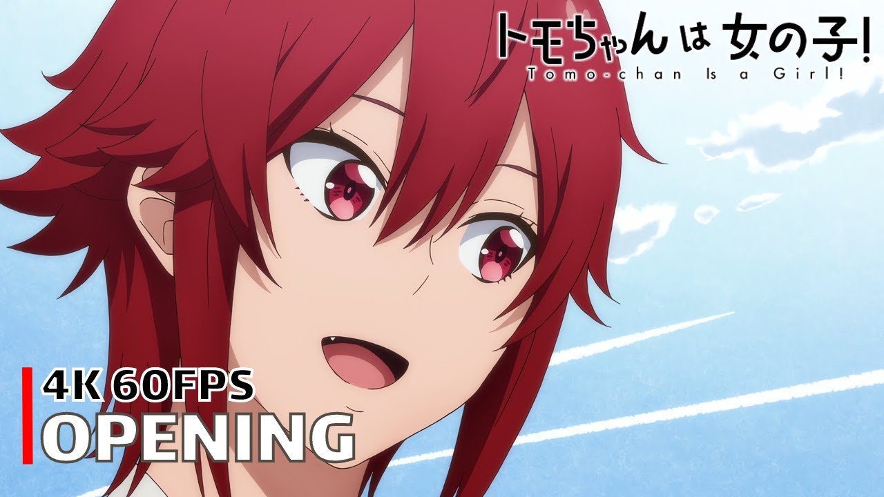 Tomo-chan Is a Girl! - Opening [4K 60FPS | Creditless | CC]