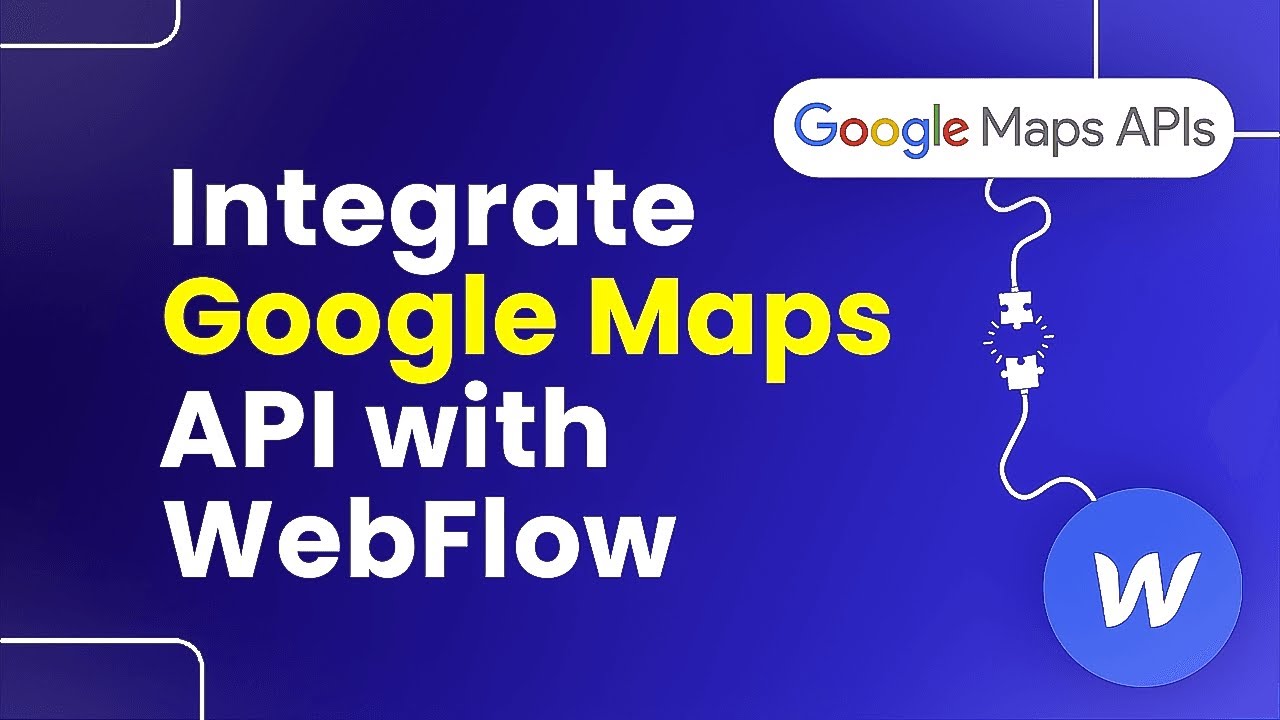 How to Integrate Google Maps API with Webflow (Easily)