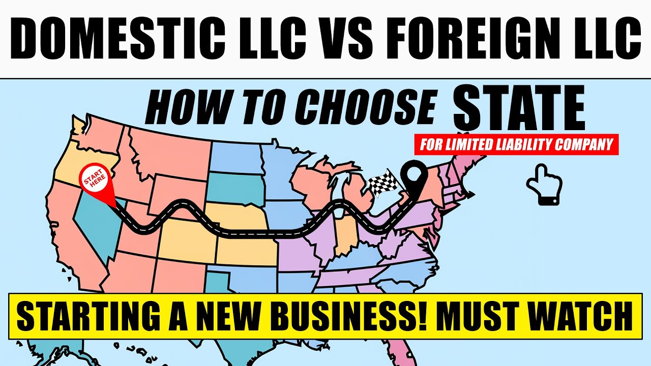 Domestic LLC Vs Foreign LLC for New Business in 2025 | Choosing State for Limited Liability Company