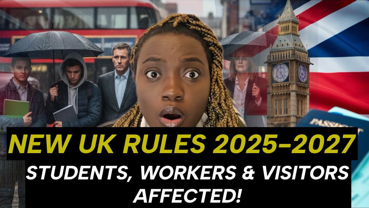 NEW UK Immigration Rules 2025&ndash;2027 Explained: BIG Changes for Students & Workers!
