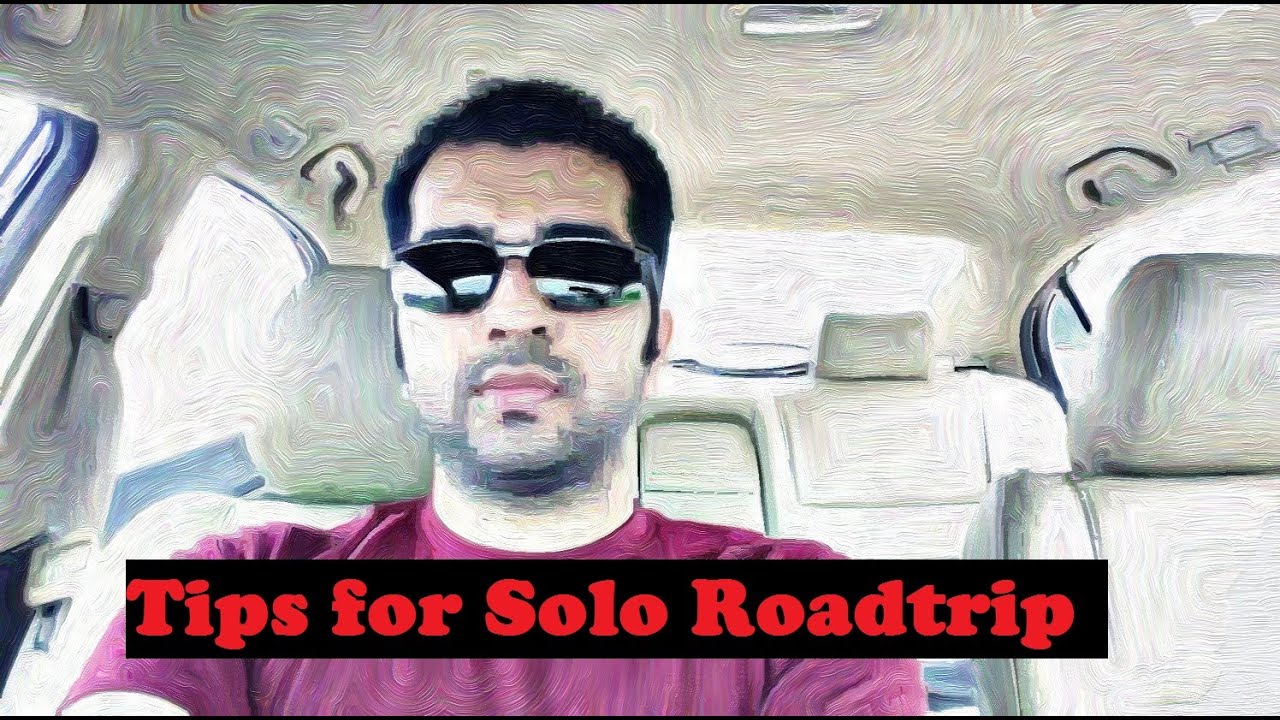 Solo Road Trip Tips- Everything you need to know