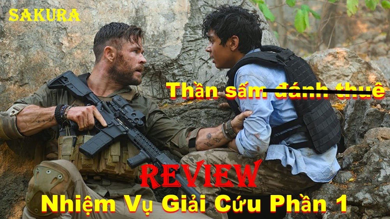 REVIEW PHIM NHIỆM VỤ GIẢI CỨU PHẦN 1 || EXTRACTION 2020 || SAKURA REVIEW