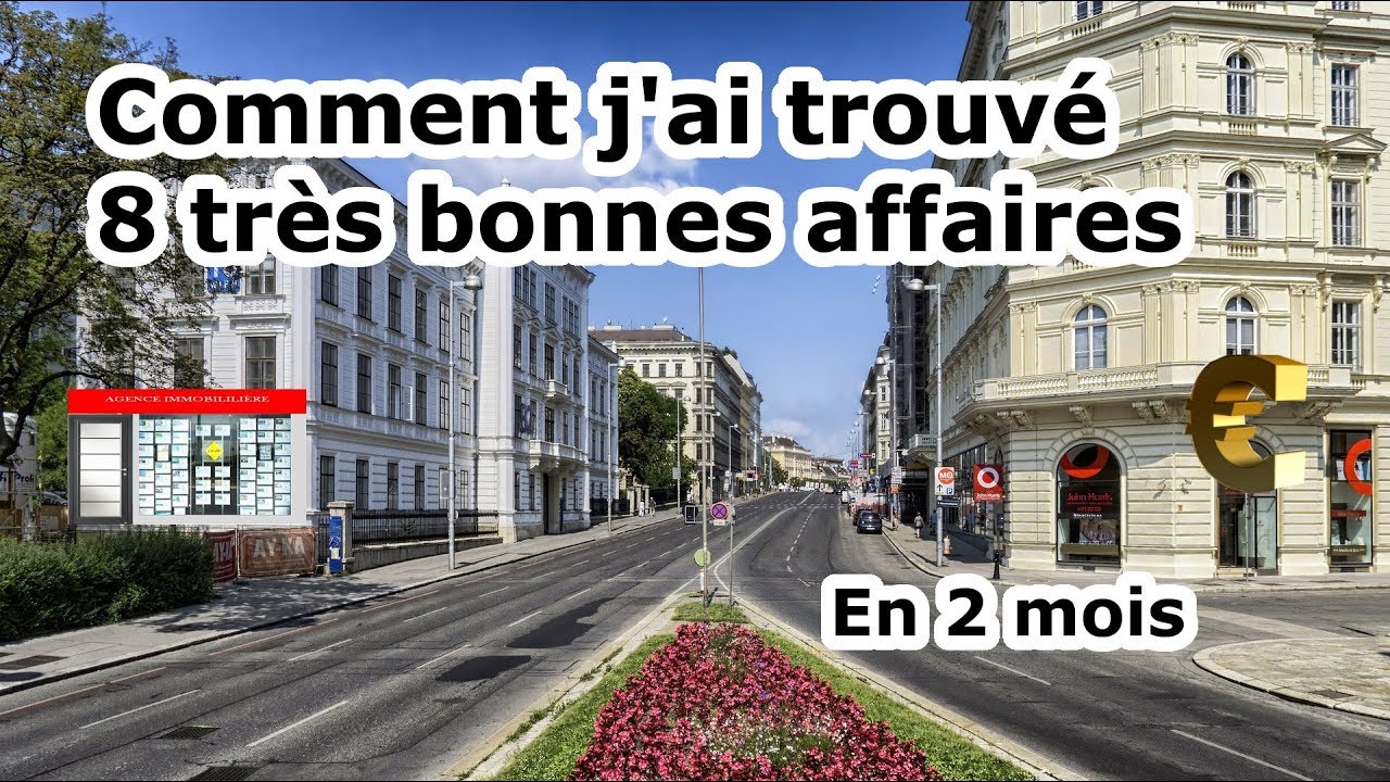 Comment j'ai trouvé 8 très bonnes affaires en 2 mois ?