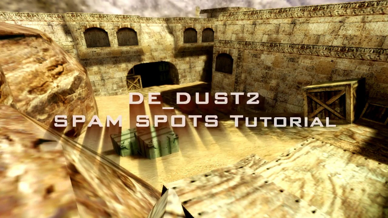 Counter Strike DE DUST2 SPAM SPOTS TUTORIAL
