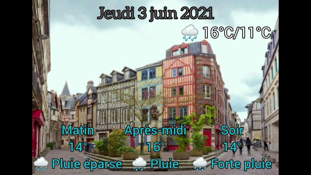 Météo Rouen: Prévisions du jeudi 3 juin 2021