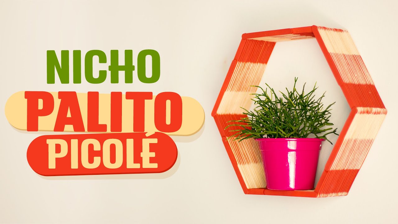 DIY - NICHO PALITO DE PICOLÉ