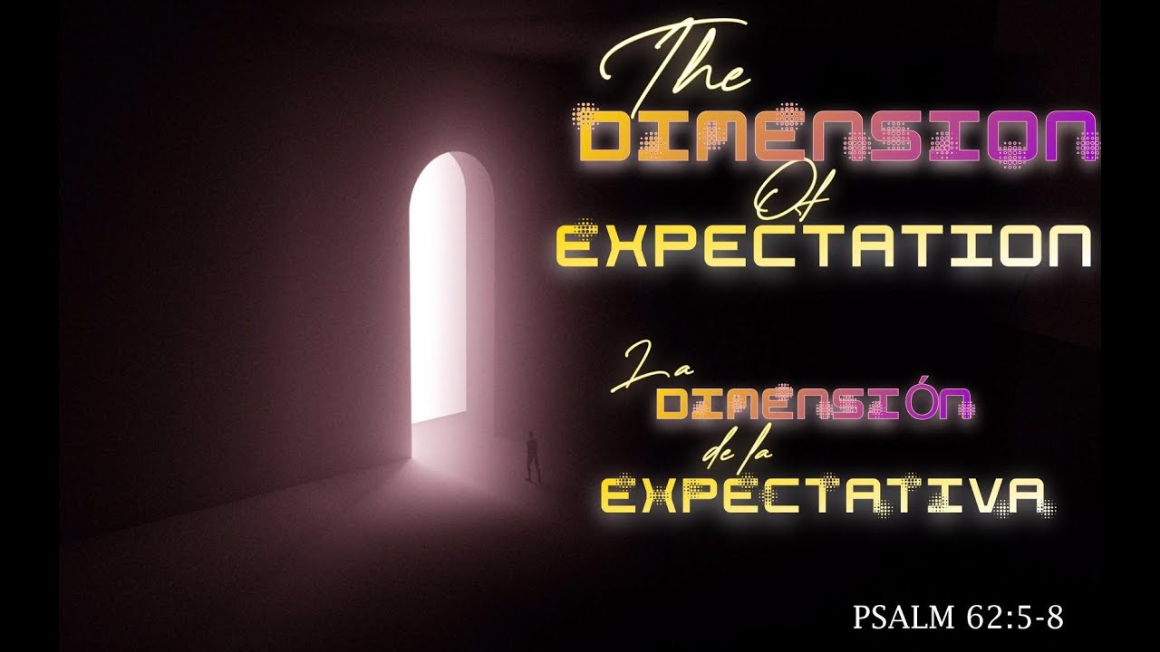 A Dimension of Expectation | Pastor Alan Reynolds | 08.31.25