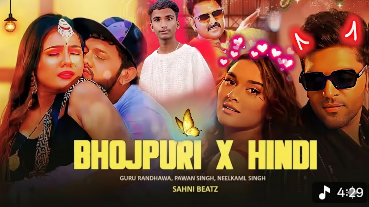 BHOJPURI X HINDI ||REMIX MASHUP ||PAWAN SINGH, NEELKAM SINGH, GURURANDHAWA |PRO. SAHNI BEATZ 