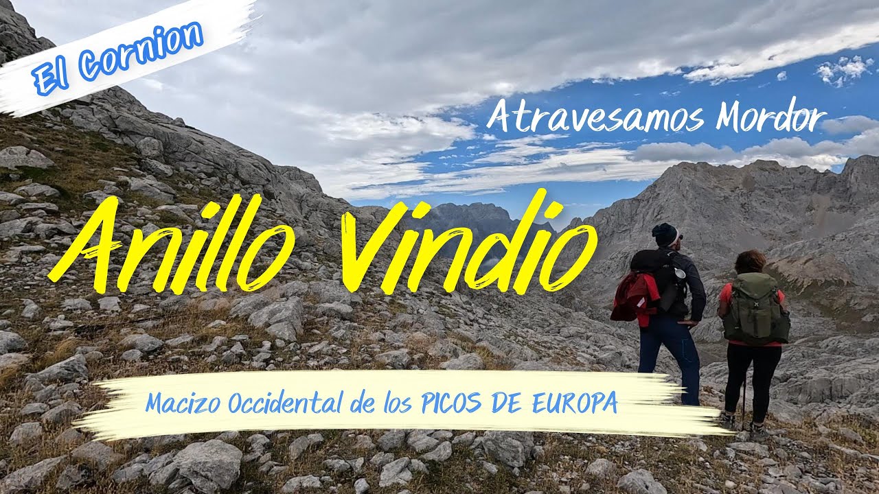 ⛰️EL ANILLO VINDIO⛰️ AVENTURA EN PICOS DE EUROPA💯CRUZAMOS EL MACIZO DE EL CORNION🥾🎼🍻