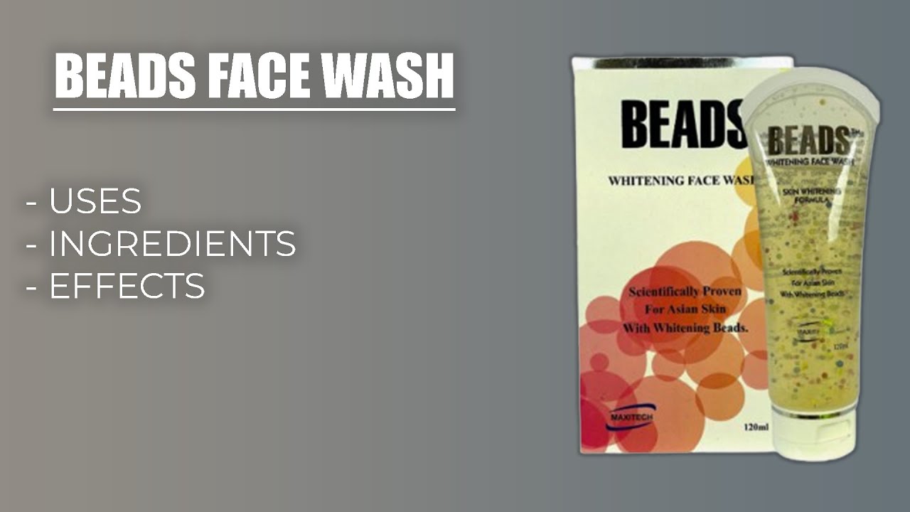 Beads Face Wash | Fresh, Smooth, Glowing Skin