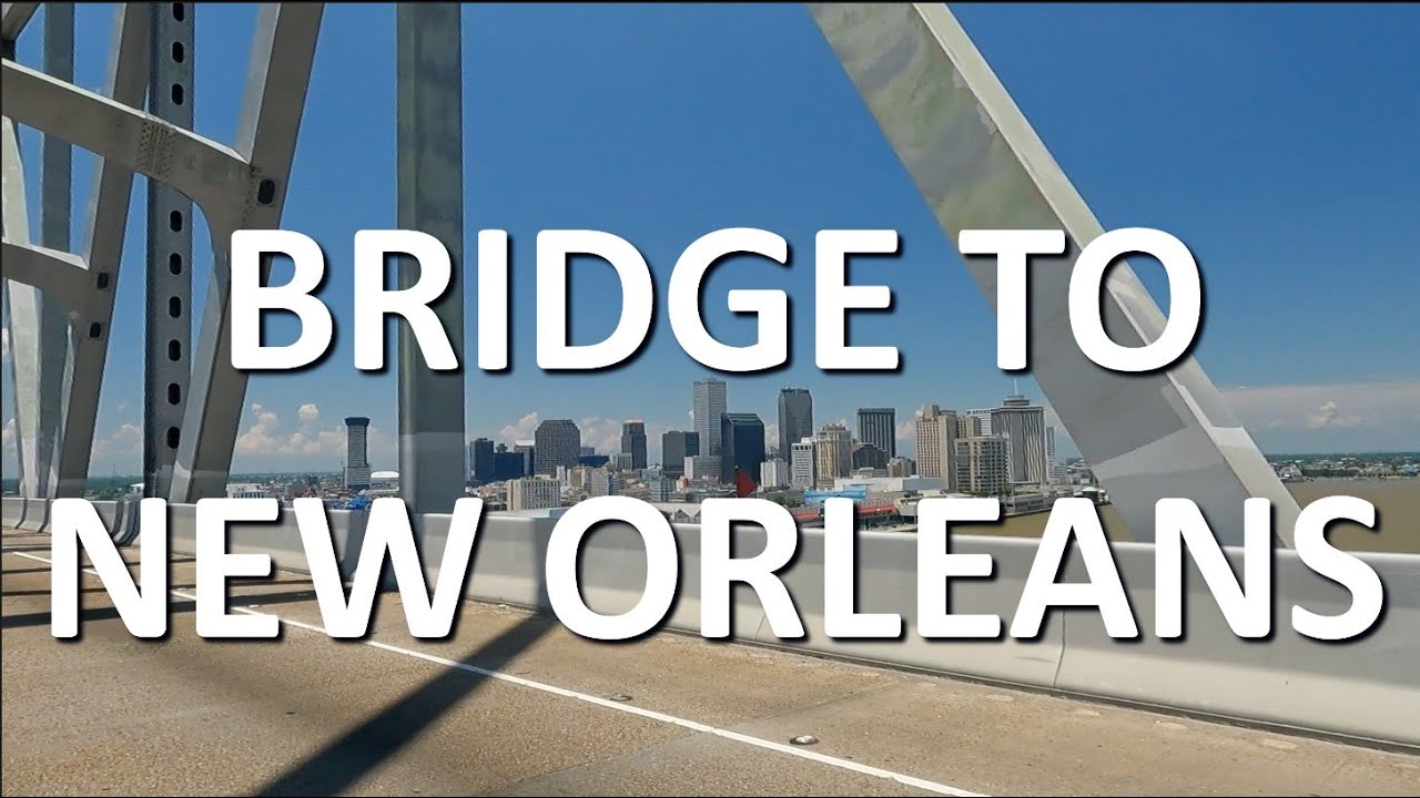 A Drive Across the Bridge Into New Orleans