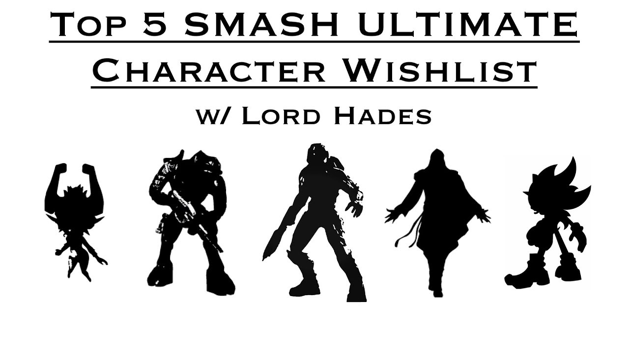 Top 5 Smash Bros Ultimate Character Wishlist w/ Lord Hades