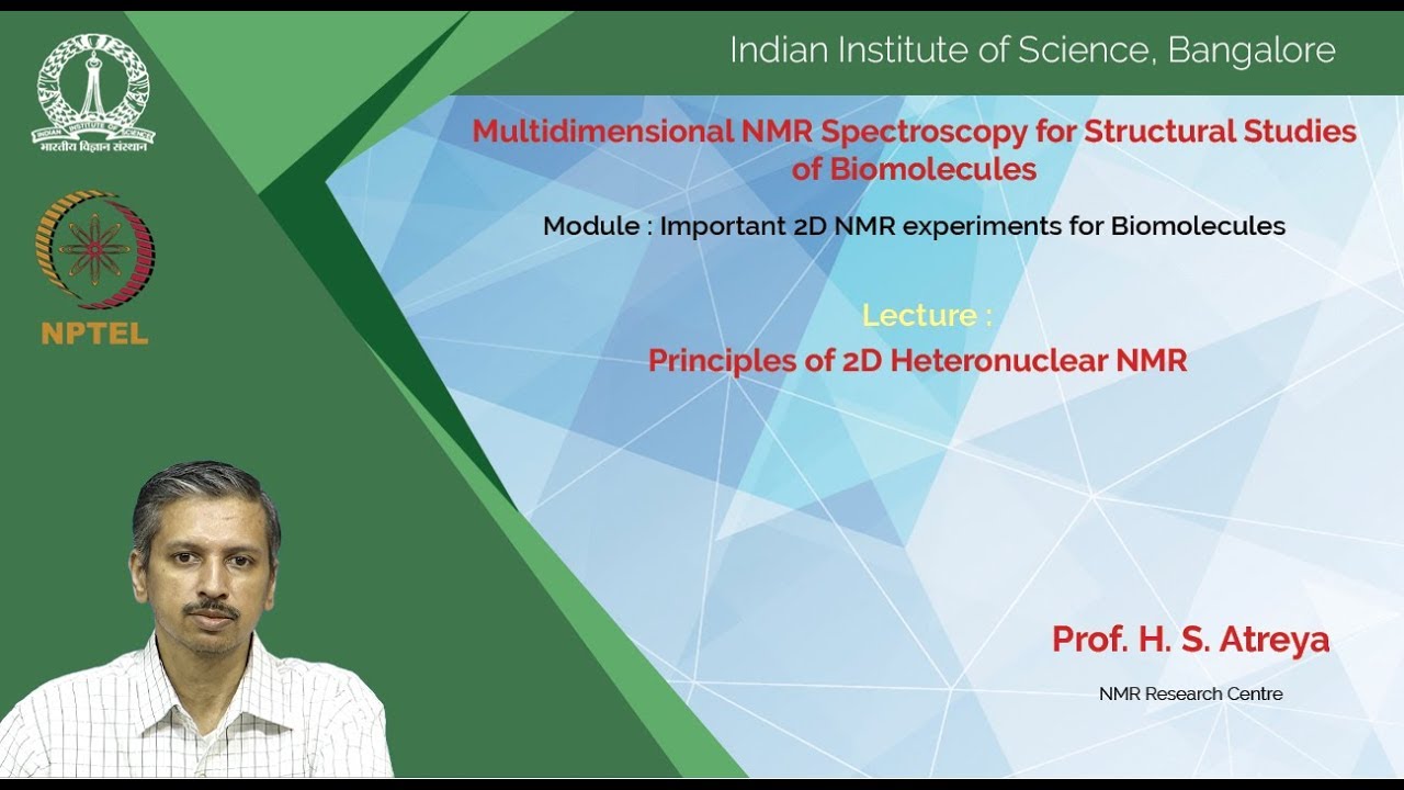 cy12-noc19 lec11 Principles of 2D Heteronuclear NMR