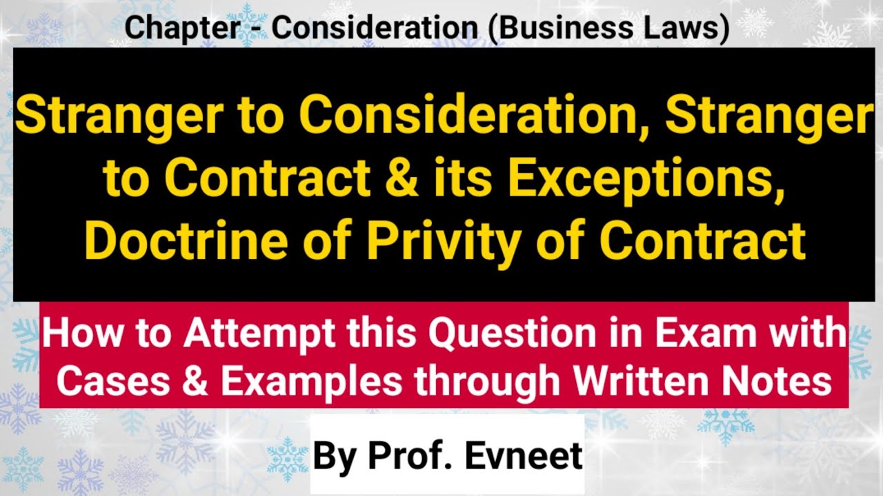 Doctrine of Privity of Contract | Stranger to Contract & its Exceptions | Stranger to Consideration