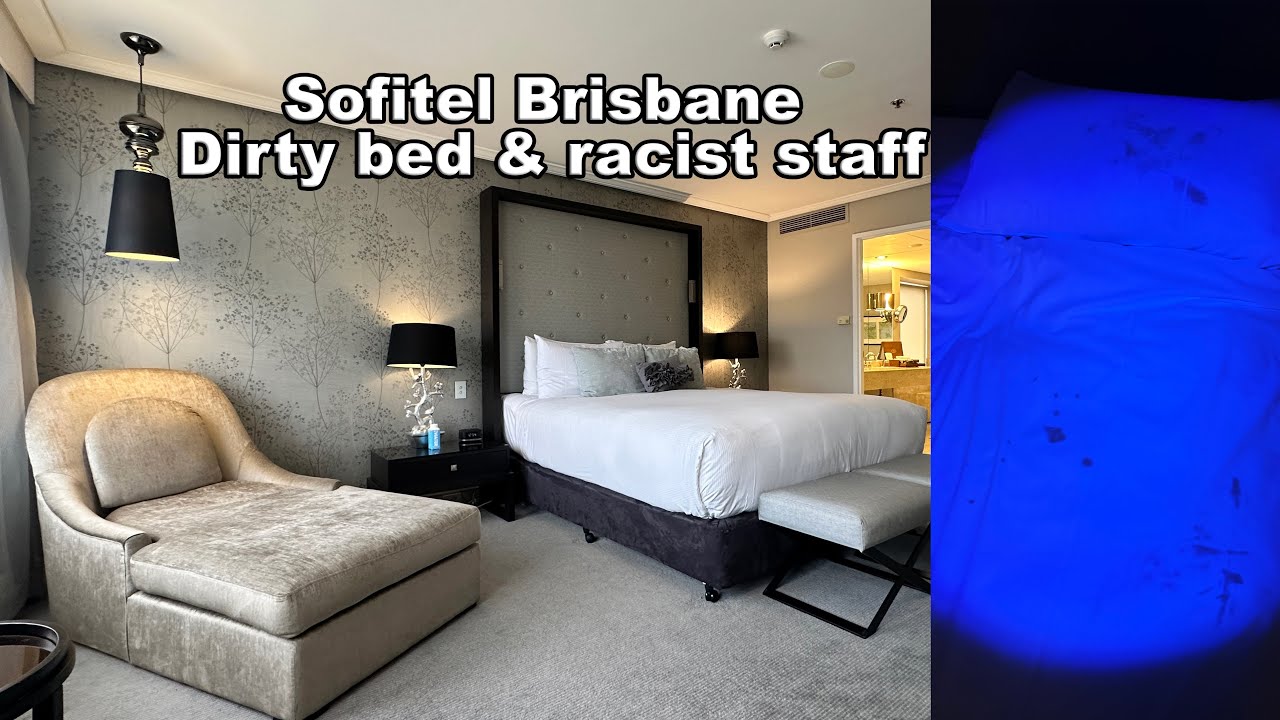 Sofitel Brisbane -  dirty bed and racist staff.