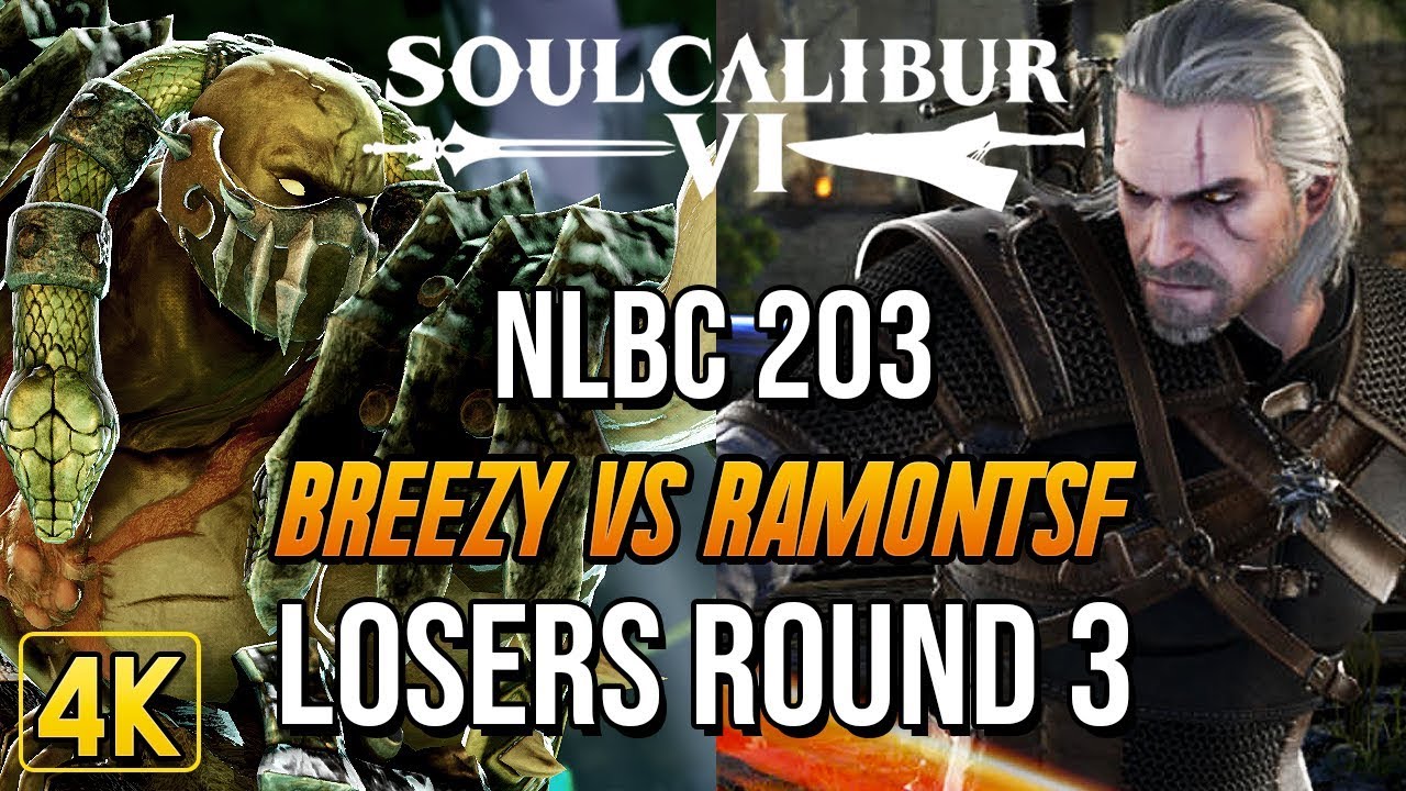 Soulcalibur VI @ NLBC 203 Losers Round 3 - Breezy (Astaroth) vs RamonTSF (Geralt) [4K/60fps]
