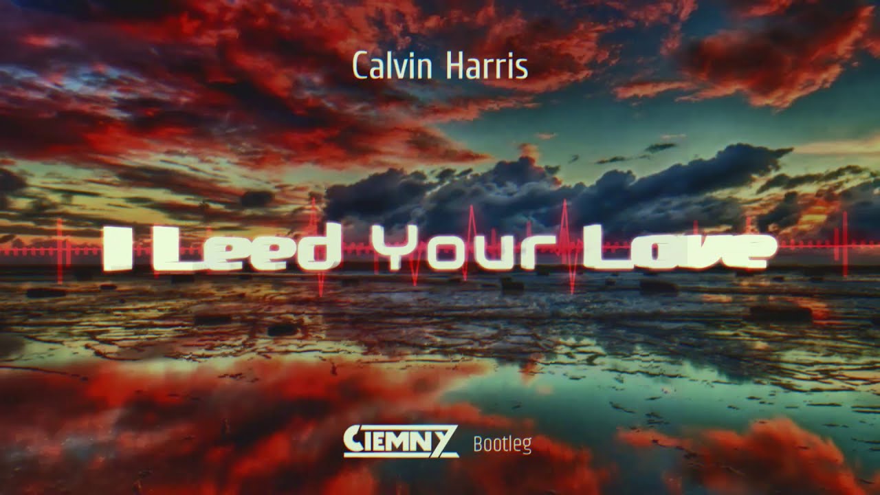 Calvin Harris - I Need Your Love (Ciemny Bootleg)