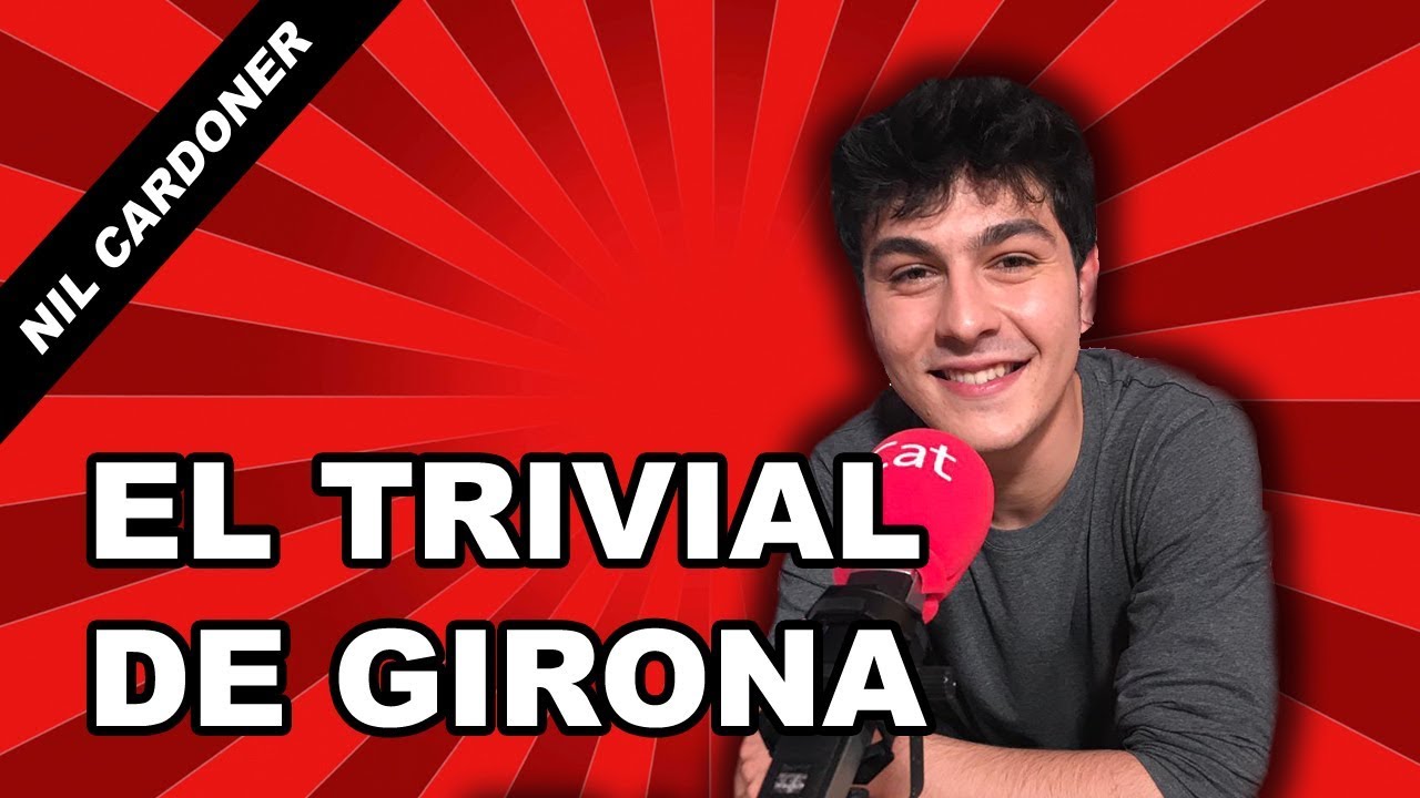 El Trivial de Girona amb Nil Cardoner | 10.03.2019