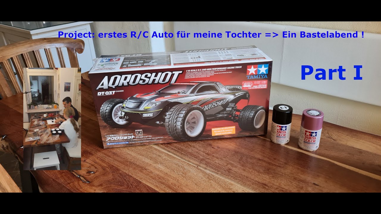 Project: Erstes R/C Auto für meine Tochter ! Tamiya Aqroshot ! - Ein Bastelabend - Part 1