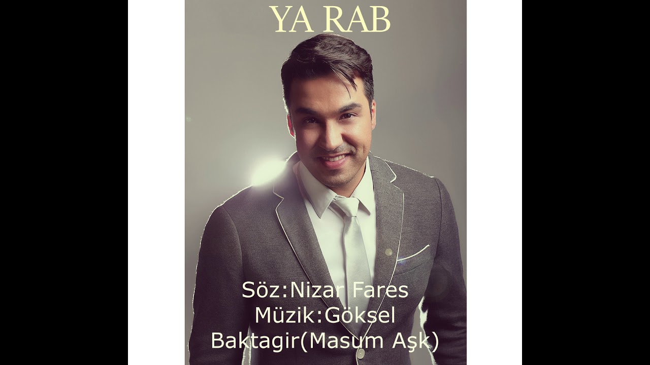 Nizar Fares/Göksel Baktagir - YA RAB