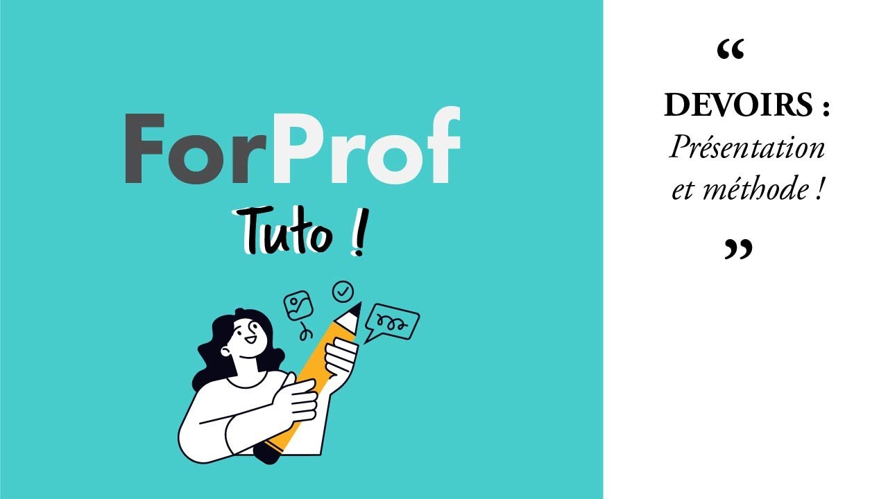 🎥 ForProf | Les devoirs : Pr&eacute;sentation et m&eacute;thode 🏆